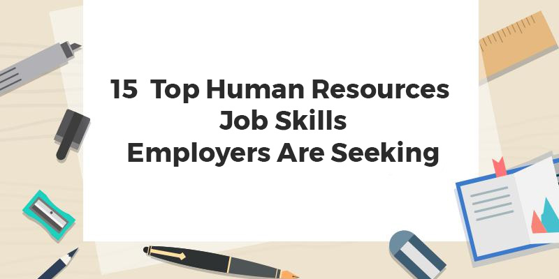 Top Human Resources Job Skills Employers Are Seeking