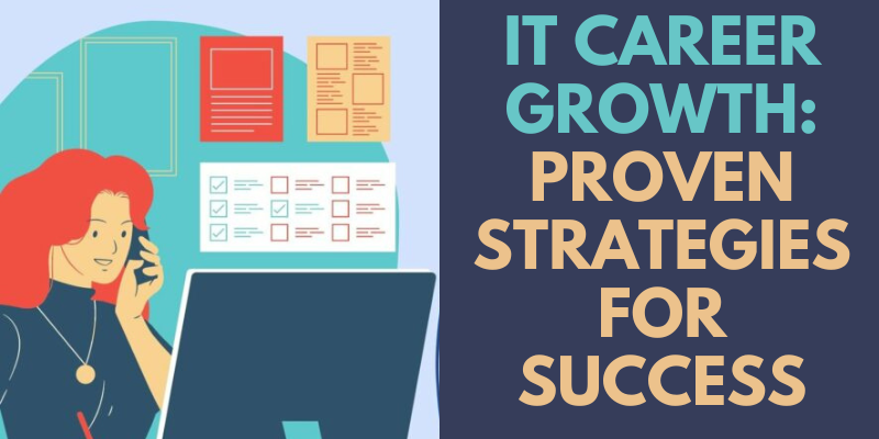 IT Career Growth: Proven Strategies for Success