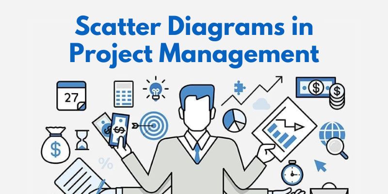 A Quick Guide to Scatter Diagrams in Project Management